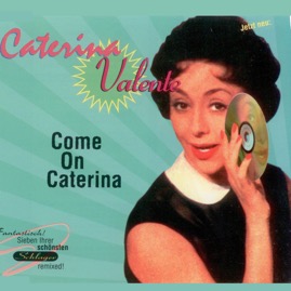 Come on Caterina - Caterina Valente.jpeg