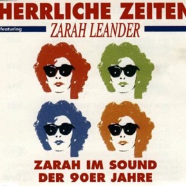 Zarah im Sound der 90er Jahre_Herrliche Zeiten feat Zarah Leander.jpg