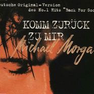Michael Morgan_Komm zurück zu mir (CD Single).jpg