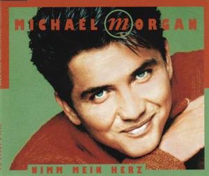 Michael Morgan_Nimm mein Herz (CD Single).jpg