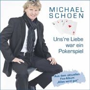 Michael Schoen_Uns´re Liebe war ein Pokerspiel (CD Single).jpg
