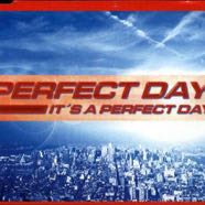 Perfect Day_It´s a perfect Day (CD Single).jpg