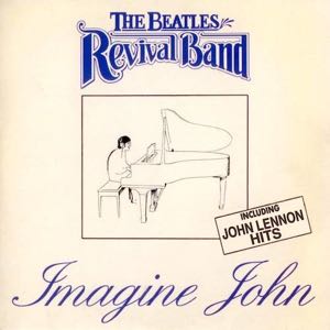 The Beatles Revival Band_Imagine John (iTunes Single).jpeg